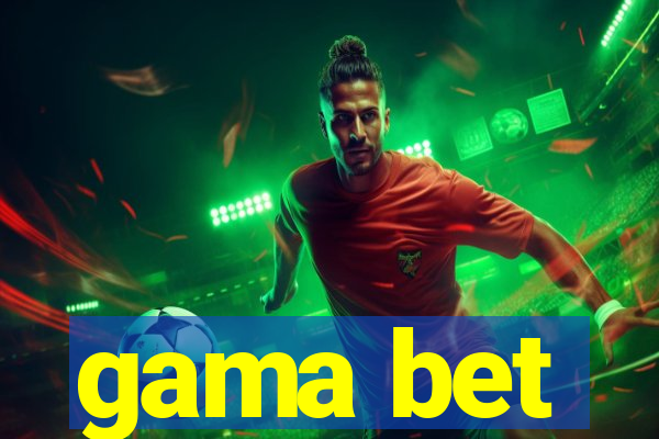gama bet